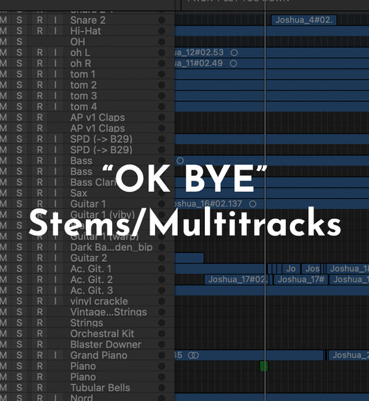"OK BYE" - Stems / Multitracks